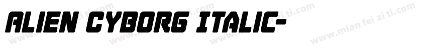 Alien Cyborg Italic字体转换